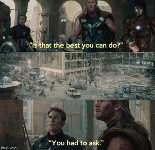 Is that the best you can do? | image tagged in is that the best you can do | made w/ Imgflip meme maker