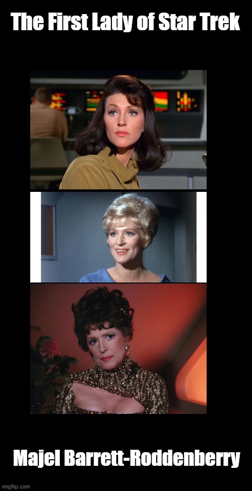 The First Lady of Star Trek | The First Lady of Star Trek; Majel Barrett-Roddenberry | image tagged in majel barrett roddenberry,memes,star trek | made w/ Imgflip meme maker