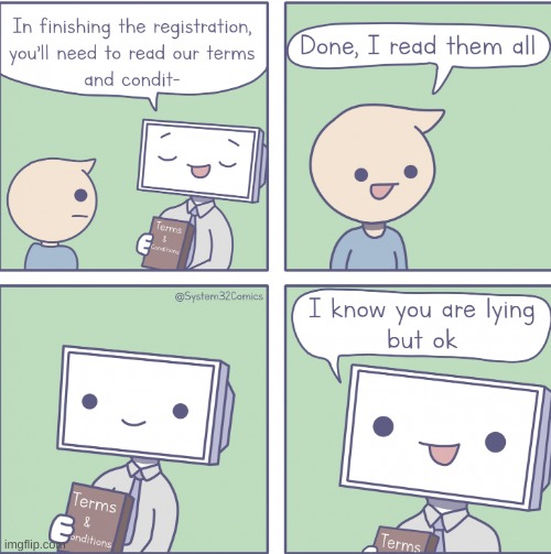 I don't think anyone does! | image tagged in funny comics,funny,computer,terms and conditions | made w/ Imgflip meme maker