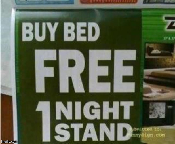 Free one night stand | image tagged in data | made w/ Imgflip meme maker