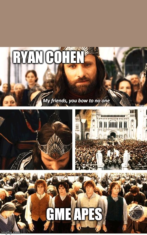 You bow to no one | RYAN COHEN; GME APES | image tagged in you bow to no one,Superstonk | made w/ Imgflip meme maker