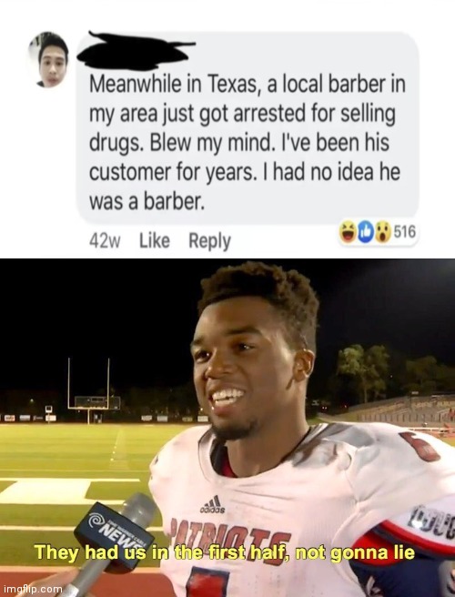 They had us in the first half | image tagged in they had us in the first half,barber,funny,shocked | made w/ Imgflip meme maker