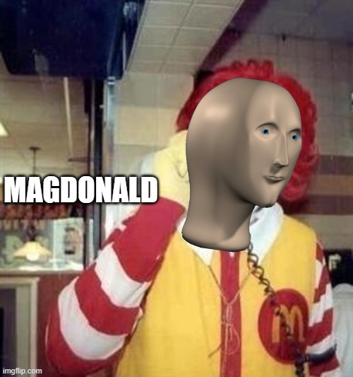 Zsfegawxzeb5 qwazens5 tdrnky7m jkmufnd | MAGDONALD | image tagged in ronald mcdonald temp | made w/ Imgflip meme maker