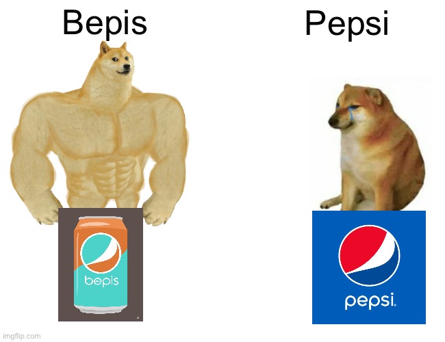 Drink dog war | Bepis; Pepsi | image tagged in memes,buff doge vs cheems | made w/ Imgflip meme maker