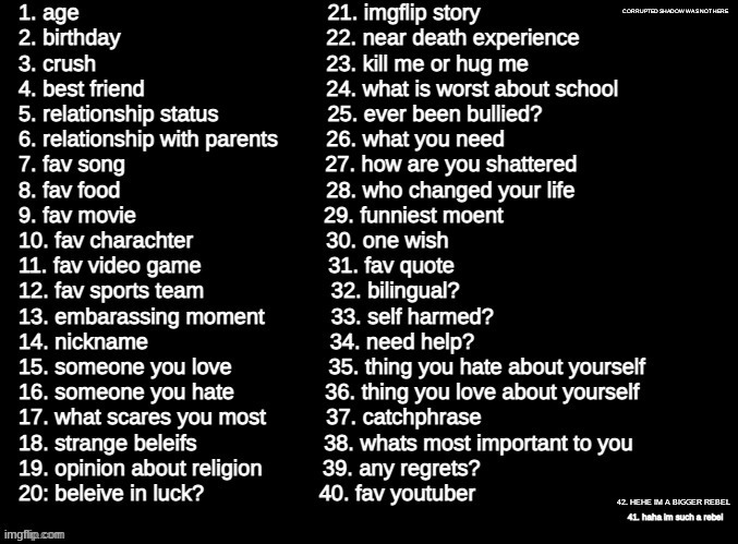 :p | CORRUPTED SHADOW WA S NOT HERE; 42. HEHE IM A BIGGER REBEL | made w/ Imgflip meme maker