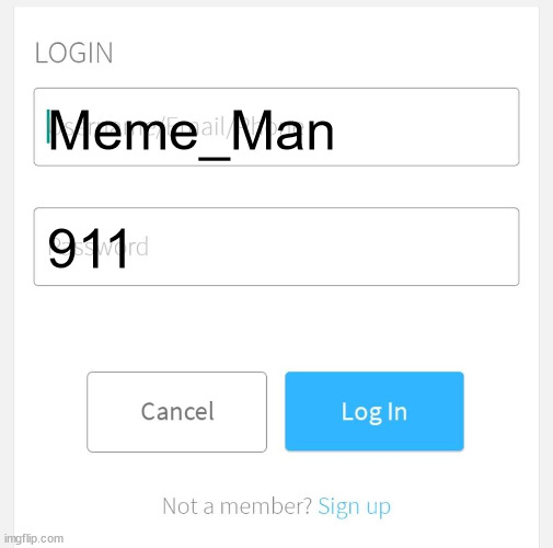 Login with phone | Meme_Man 911 | image tagged in login with phone | made w/ Imgflip meme maker