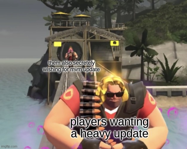 Bearded expense chasing big joey |  them also secretely wishing for mvm update; players wanting a heavy update | image tagged in bearded expense chasing big joey | made w/ Imgflip meme maker