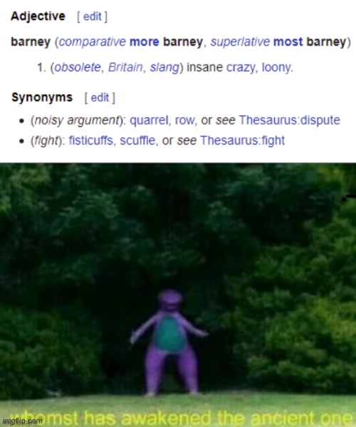 Why a children's show? | image tagged in whomst has awakened the ancient one,barney the dinosaur,memes,dictionary | made w/ Imgflip meme maker