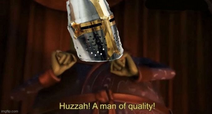A man of quality | image tagged in a man of quality | made w/ Imgflip meme maker