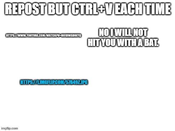 HTTPS://WWW.YOUTUBE.COM/WATCH?V=H01BWSD9EYQ | made w/ Imgflip meme maker