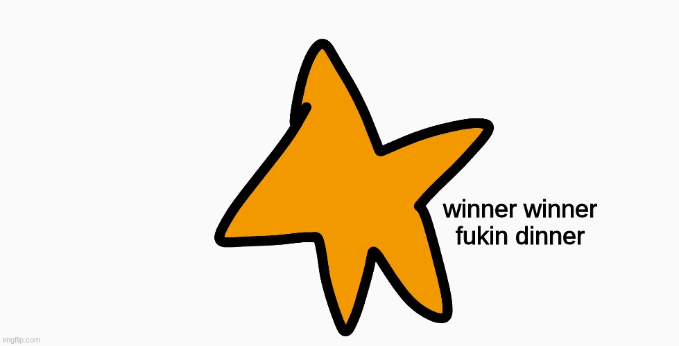 this | winner winner fukin dinner | image tagged in award | made w/ Imgflip meme maker