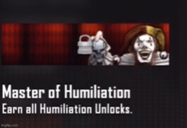 Black Ops 2 Master of Humiliation Template | image tagged in bo2 master of humiliation | made w/ Imgflip meme maker