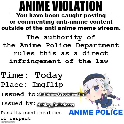 Official Anime Violation | AntiAnimeAssociationChief Ashley_Belladonna | image tagged in official anime violation | made w/ Imgflip meme maker