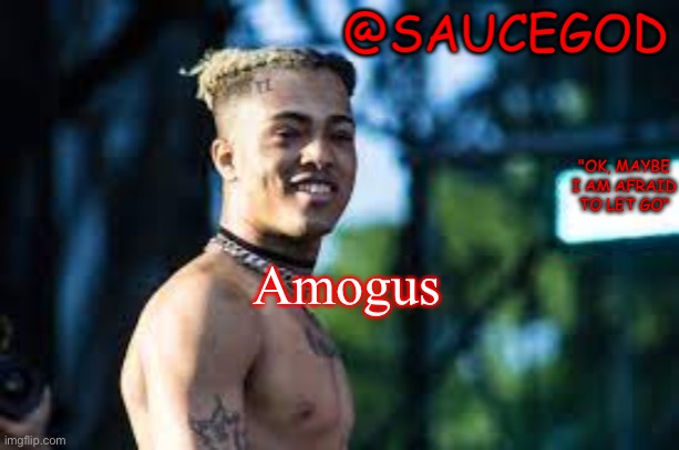Steal go brr | Amogus | image tagged in xxxtentacion template for saucegod | made w/ Imgflip meme maker