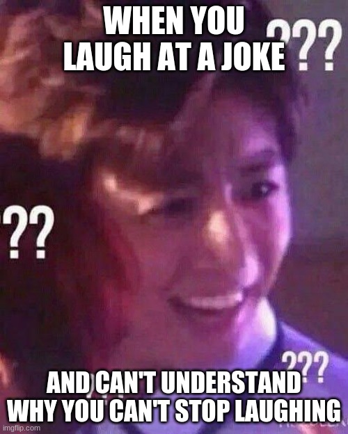 BTS | WHEN YOU LAUGH AT A JOKE; AND CAN'T UNDERSTAND WHY YOU CAN'T STOP LAUGHING | image tagged in bts | made w/ Imgflip meme maker