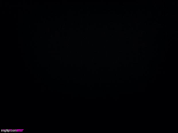 Black background | *GRUNTS LIGHTLY* | image tagged in black background | made w/ Imgflip meme maker
