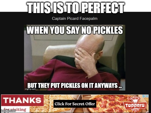 to perfect | THIS IS TO PERFECT | image tagged in noice,why is the fbi here | made w/ Imgflip meme maker