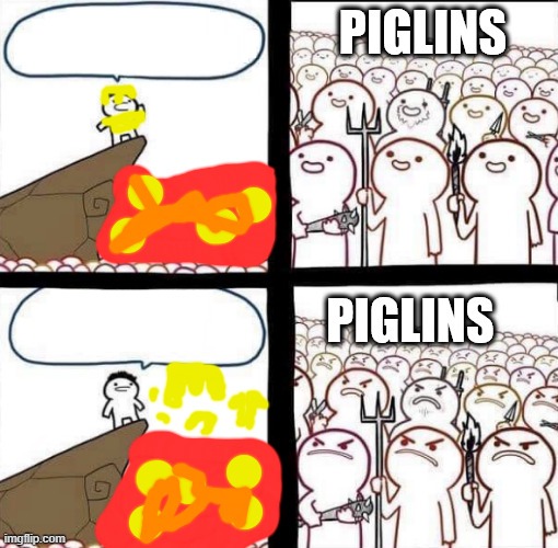 piglin trading meme | image tagged in piglin trading meme | made w/ Imgflip meme maker