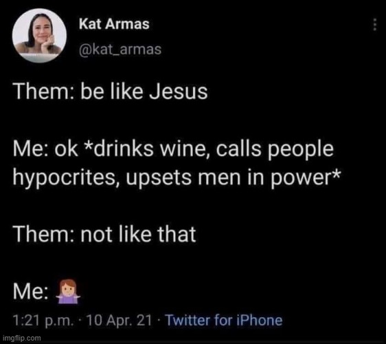 hah | image tagged in be like jesus | made w/ Imgflip meme maker