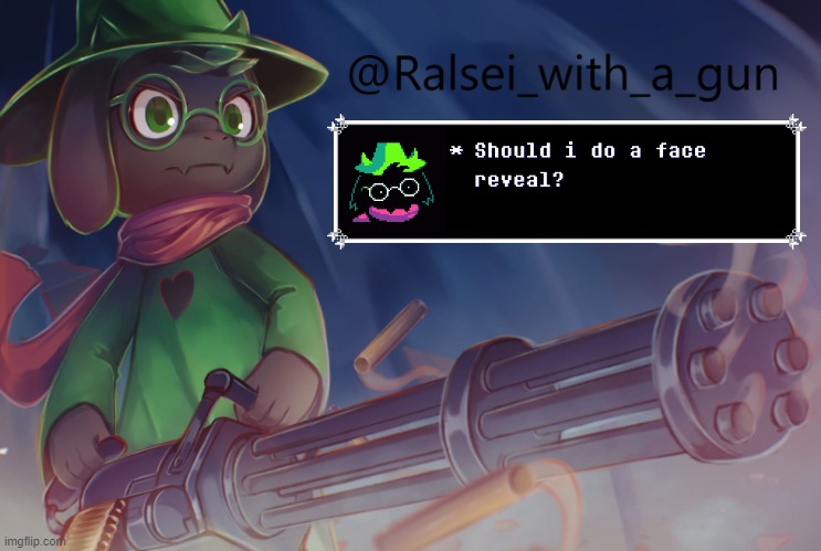 One person says yes and i will.. | image tagged in ralsei_with_a_gun's crappy announcement template | made w/ Imgflip meme maker