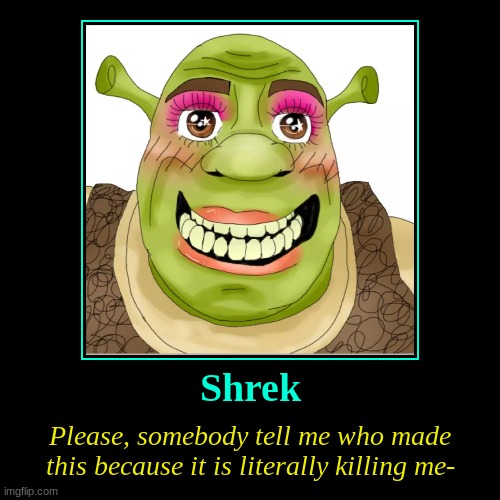 Shrek - Meme by dont_be_an_asshole :) Memedroid