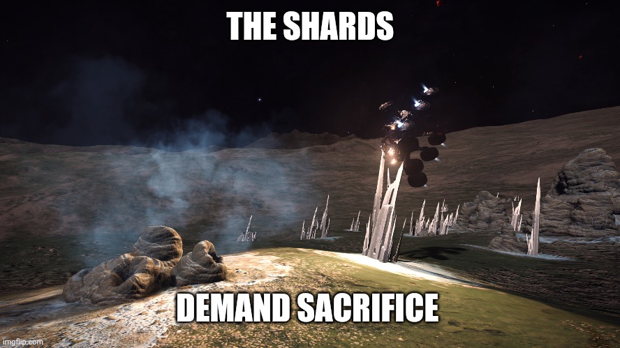 The shards demand sacrifice (hip 36601, ed) | THE SHARDS; DEMAND SACRIFICE | image tagged in elite dangerous,crystal,planet,space,sacrifice | made w/ Imgflip meme maker
