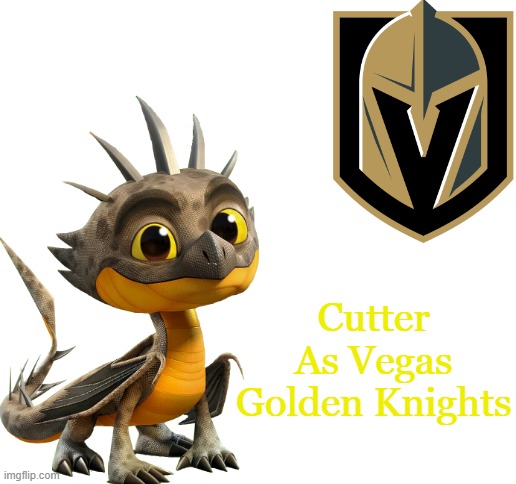 Cutter As Vegas Golden Knights |  Cutter As Vegas Golden Knights | image tagged in blank white template | made w/ Imgflip meme maker