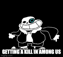Getting a kill Blank Meme Template
