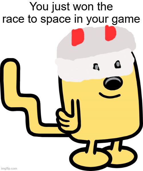 Space leader Wubbzy | You just won the race to space in your game | image tagged in wubbzy sticker,games | made w/ Imgflip meme maker