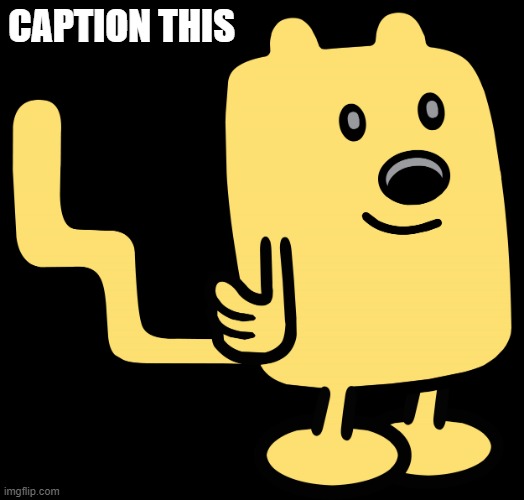 If you want I can give link | CAPTION THIS | image tagged in wubbzy sticker,blank transparent square | made w/ Imgflip meme maker