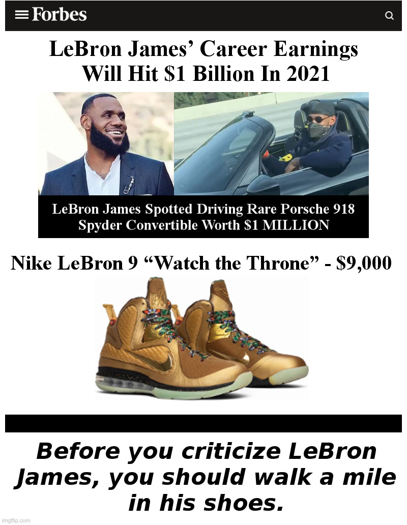 Walk A Mile In LeBron James Shoes? | image tagged in lebron james,nba,nike,china,slave labor,uighurs | made w/ Imgflip meme maker
