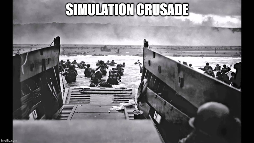 D-Day Omaha Beach | SIMULATION CRUSADE | image tagged in d-day omaha beach | made w/ Imgflip meme maker