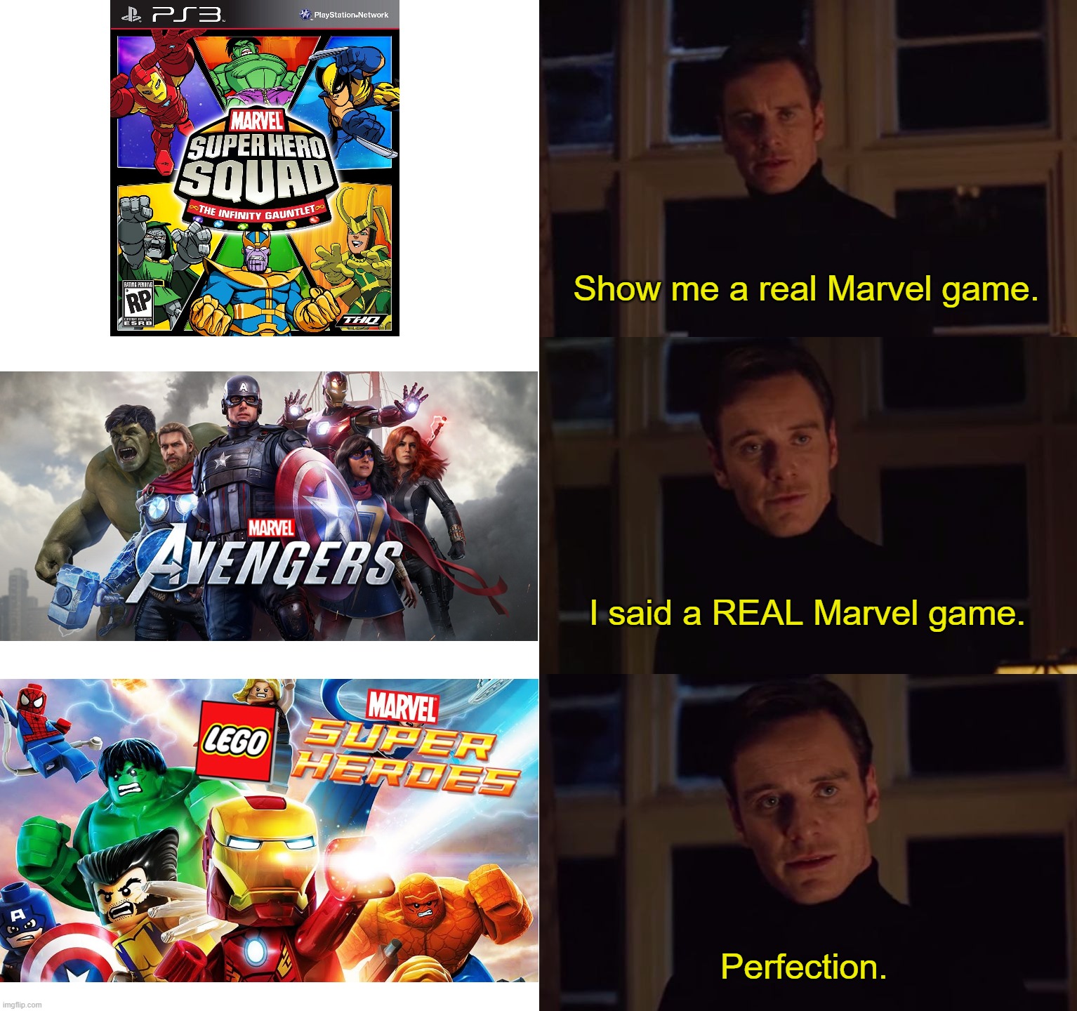 perfection | Show me a real Marvel game. I said a REAL Marvel game. Perfection. | image tagged in perfection | made w/ Imgflip meme maker