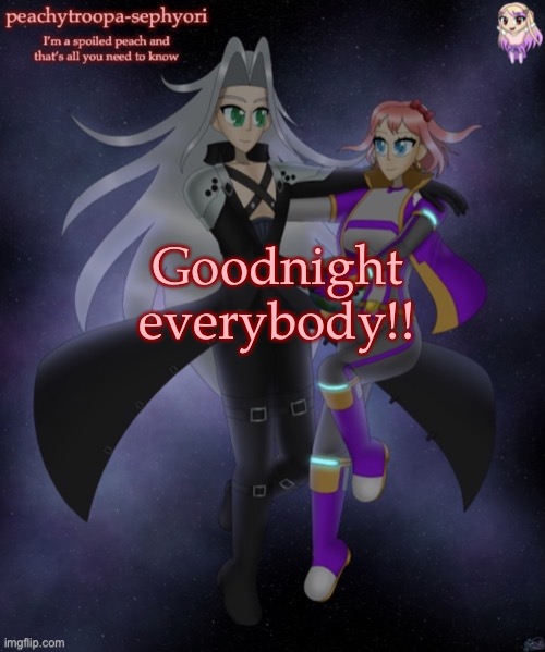 Goodnight everybody!! | image tagged in sayori and sephiroth | made w/ Imgflip meme maker