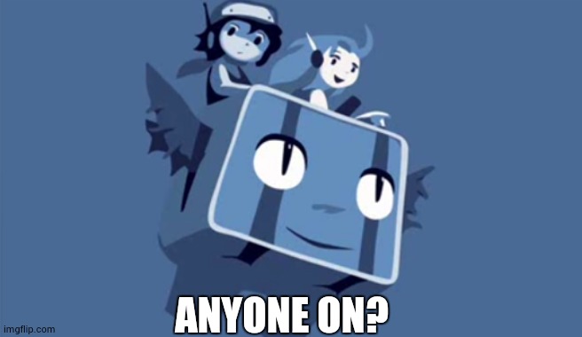 cave story | ANYONE ON? | image tagged in cave story | made w/ Imgflip meme maker