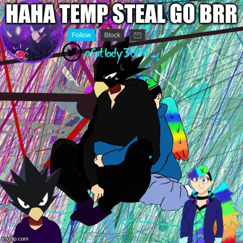 FOUND IT LOL | HAHA TEMP STEAL GO BRR | made w/ Imgflip meme maker