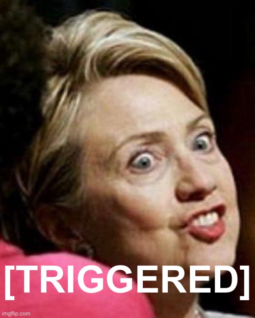 High Quality Hillary Clinton Triggered Blank Meme Template