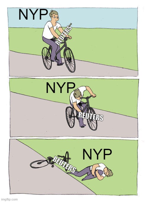 Bike Fall Meme | NYP NYP NYP REUTERS REUTERS REUTERS | image tagged in memes,bike fall | made w/ Imgflip meme maker
