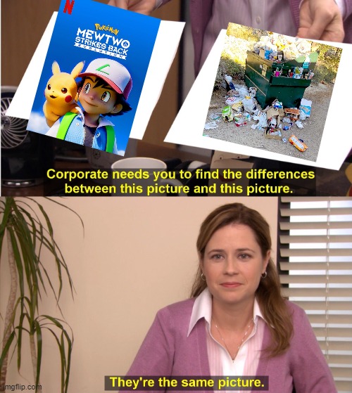 They're The Same Picture | image tagged in memes,they're the same picture | made w/ Imgflip meme maker