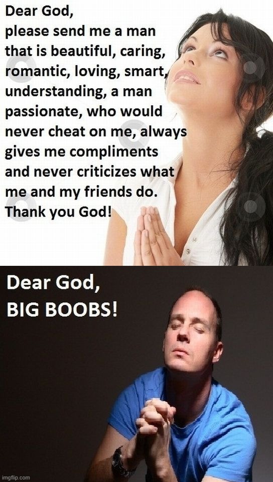 How men and women are different | image tagged in prayers | made w/ Imgflip meme maker