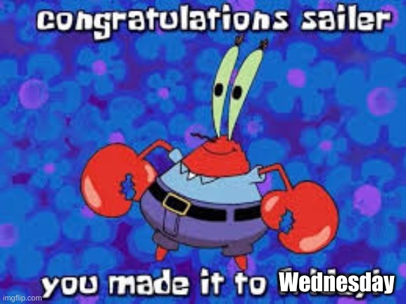 Wednesday | made w/ Imgflip meme maker