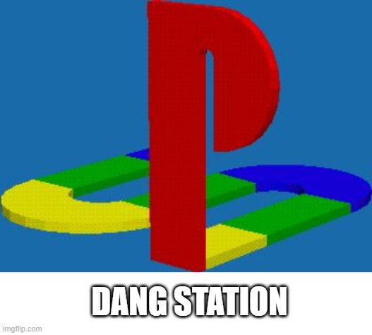 DANG STATION | image tagged in playstation logo,blank white template | made w/ Imgflip meme maker