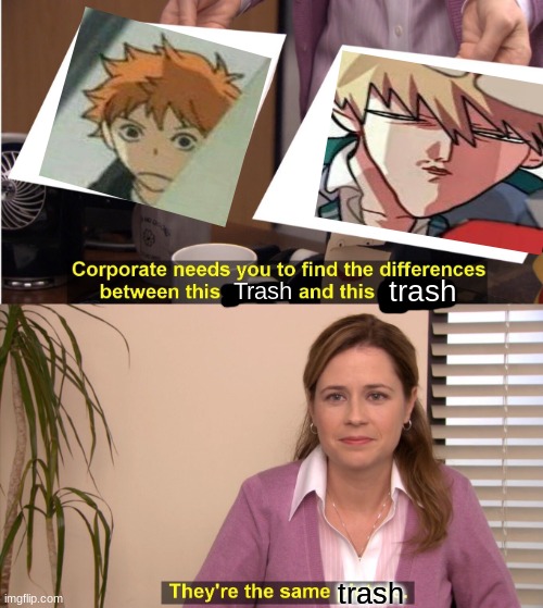 sorry for this | trash; Trash; trash | image tagged in memes,they're the same picture | made w/ Imgflip meme maker