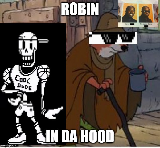 Blind Robin Hood | ROBIN; IN DA HOOD | image tagged in blind robin hood | made w/ Imgflip meme maker