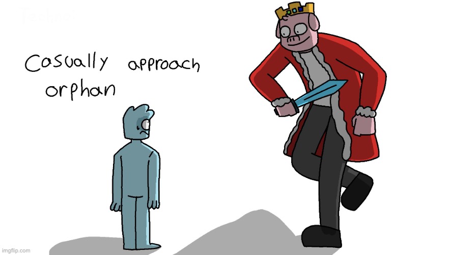 Casually approach orphan | image tagged in casually approach orphan | made w/ Imgflip meme maker