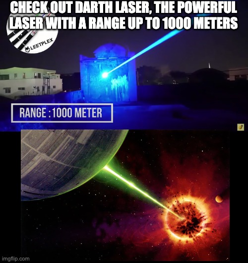 CHECK OUT DARTH LASER, THE POWERFUL LASER WITH A RANGE UP TO 1000 METERS | image tagged in memenade,star wars | made w/ Imgflip meme maker