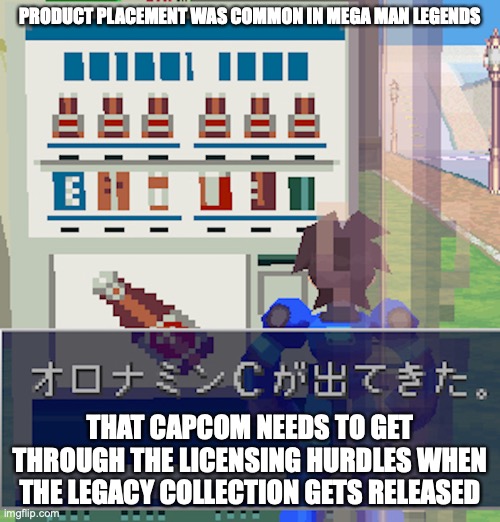 Produce Placement in Mega Man Legends | PRODUCT PLACEMENT WAS COMMON IN MEGA MAN LEGENDS; THAT CAPCOM NEEDS TO GET THROUGH THE LICENSING HURDLES WHEN THE LEGACY COLLECTION GETS RELEASED | image tagged in megaman,megaman legends,memes | made w/ Imgflip meme maker