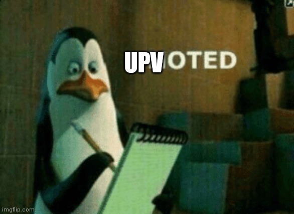 Noted | UPV | image tagged in noted | made w/ Imgflip meme maker