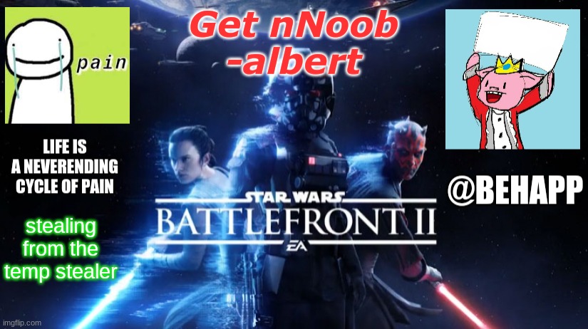 BeHapp's Final announcement template | stealing from the temp stealer | image tagged in behapp's final announcement template | made w/ Imgflip meme maker