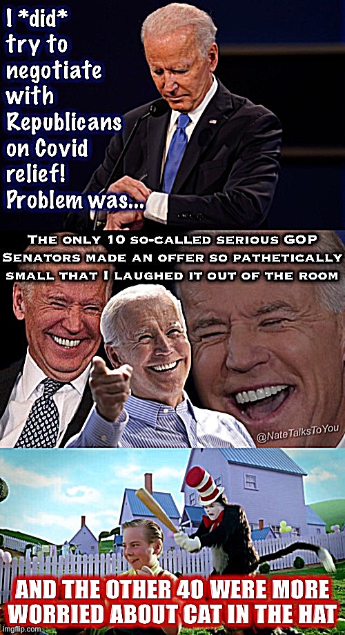 You laugh, but this is real-life in our nation’s Capital. | image tagged in joe biden,biden,covid-19,government,ah yes the negotiator,republicans | made w/ Imgflip meme maker